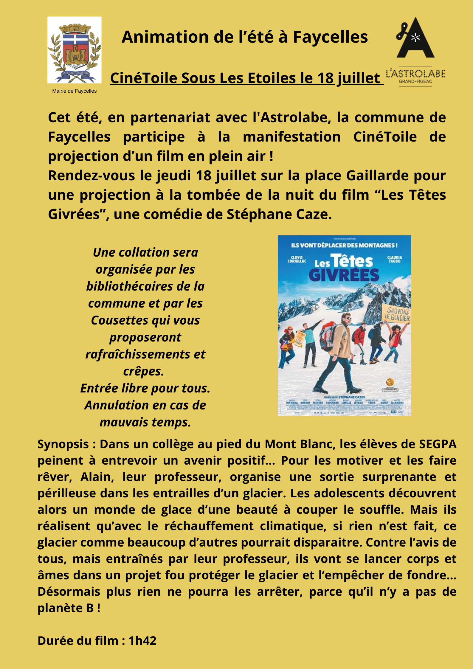 Animation de l’été à Faycelles CinéToile Sous Les Etoiles le 18 juillet Cet été, en partenariat avec l'Astrolabe, la commune de Faycelles participe à la manifestation CinéToile de projection d’un 